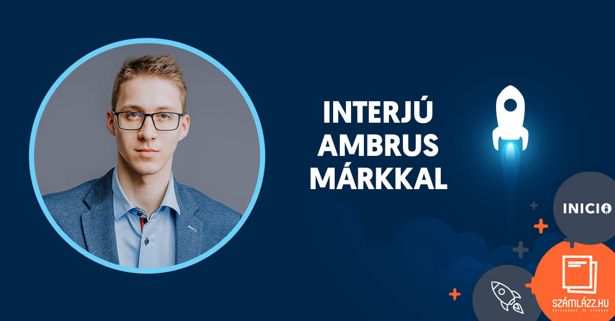 Itt a „cégalapítás Számlázz.hu-ja”! – interjú Ambrus Márkkal, az INICIO megálmodójával